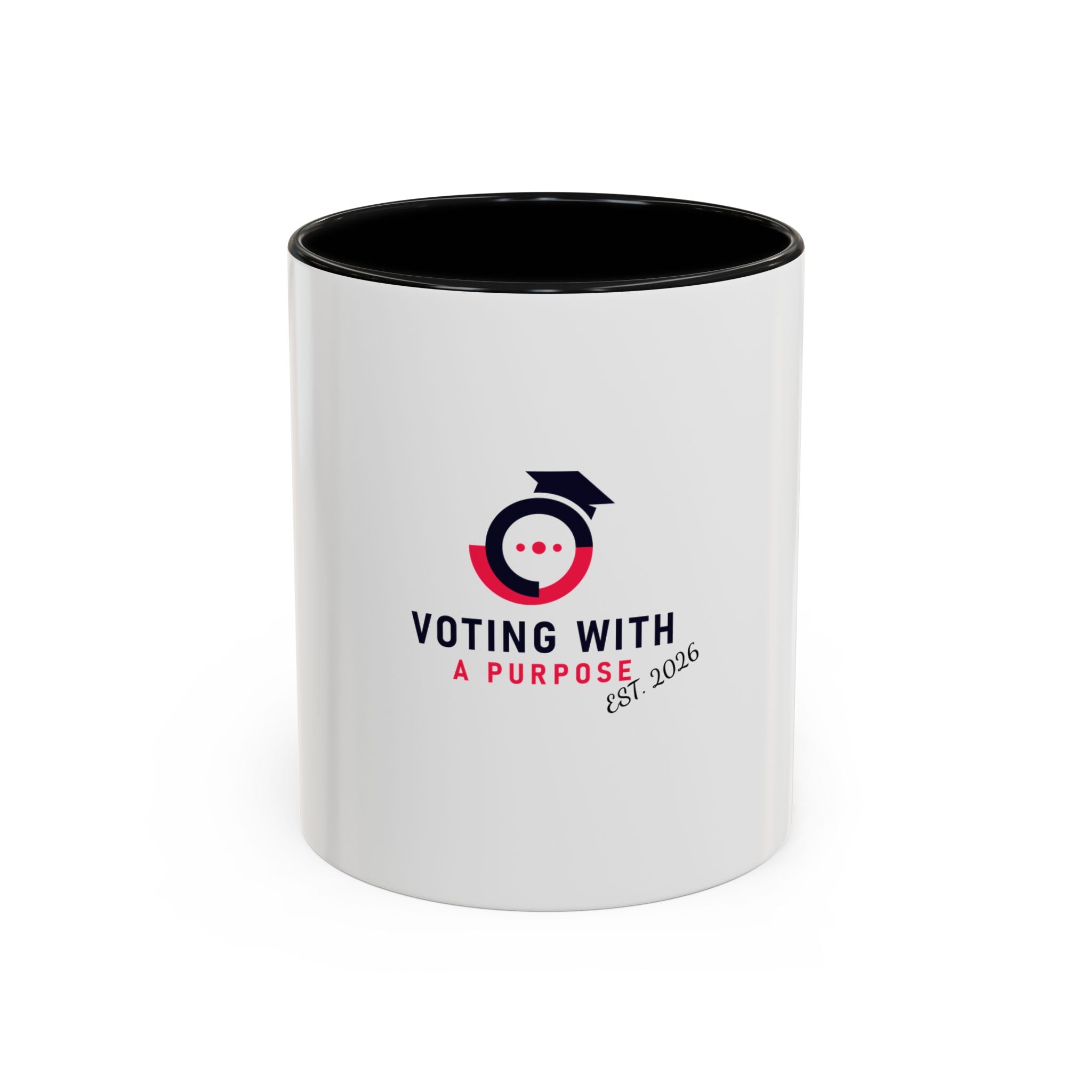 Voting With A Purpose Coffee Mug | Accent 11oz 15oz