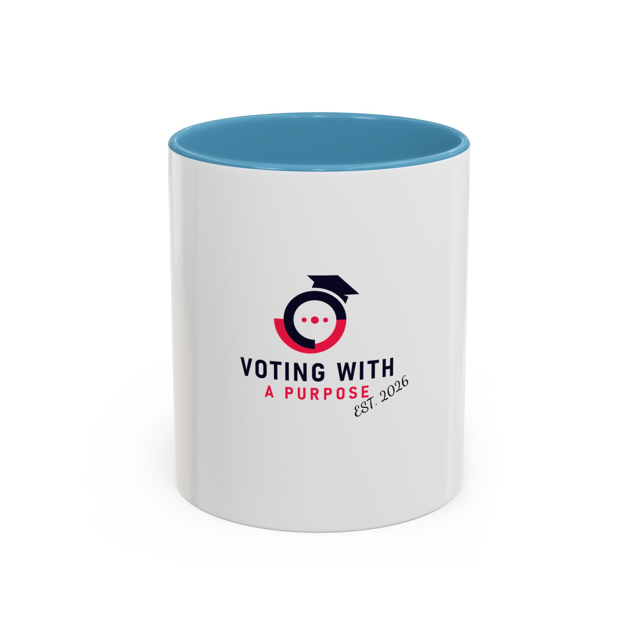 Voting With A Purpose Coffee Mug | Accent 11oz 15oz
