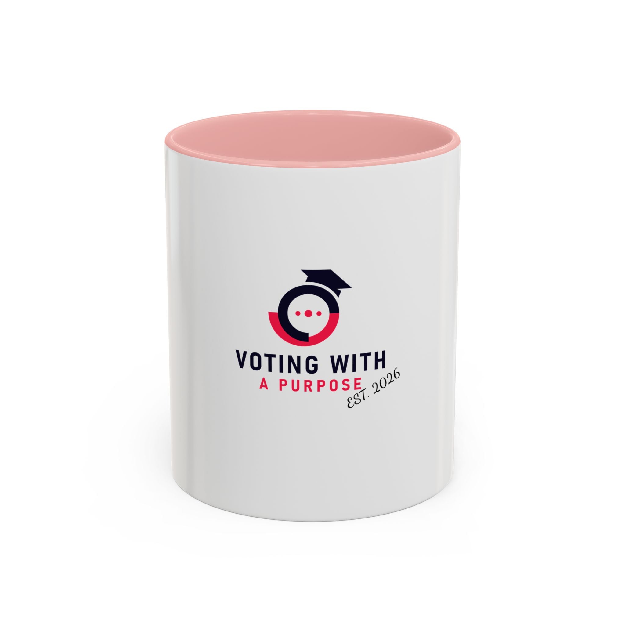 Voting With A Purpose Coffee Mug | Accent 11oz 15oz