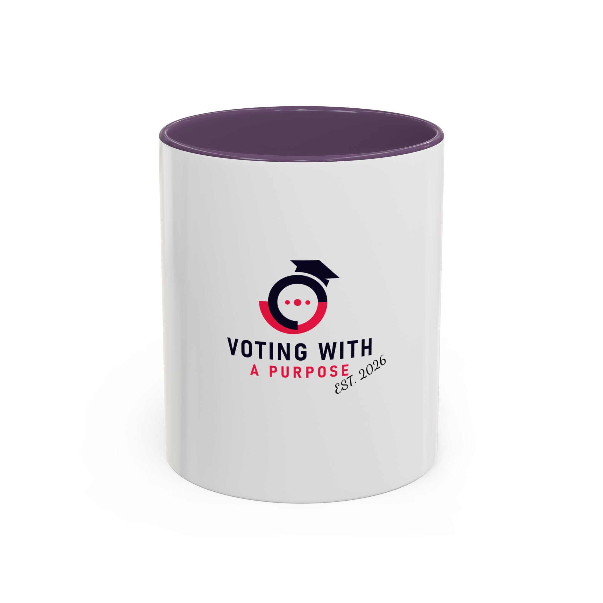 Voting With A Purpose Coffee Mug | Accent 11oz 15oz