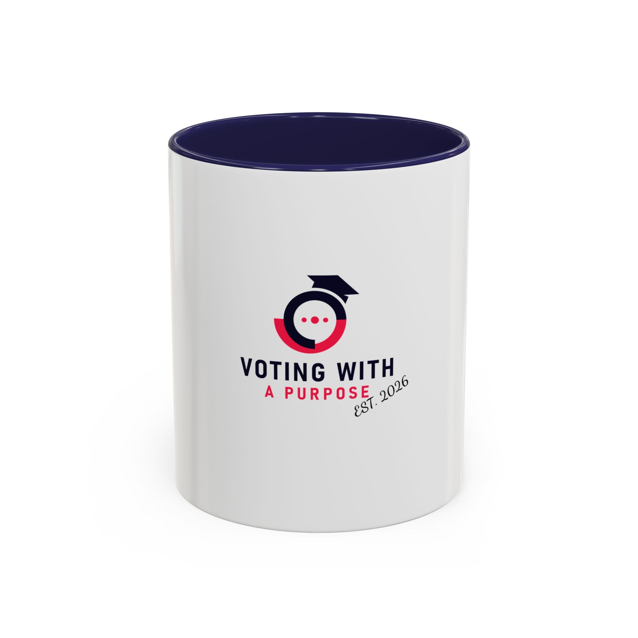 Voting With A Purpose Coffee Mug | Accent 11oz 15oz
